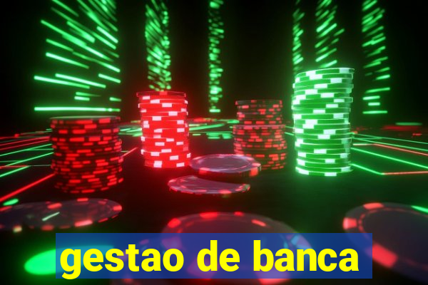 gestao de banca